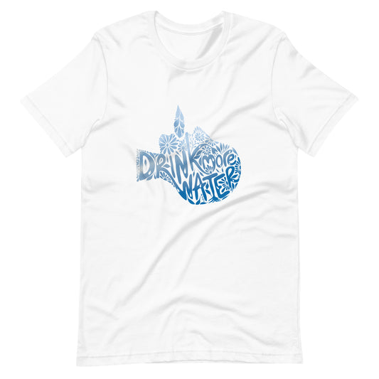 Drink More Water White Cotton Unisex t-shirt